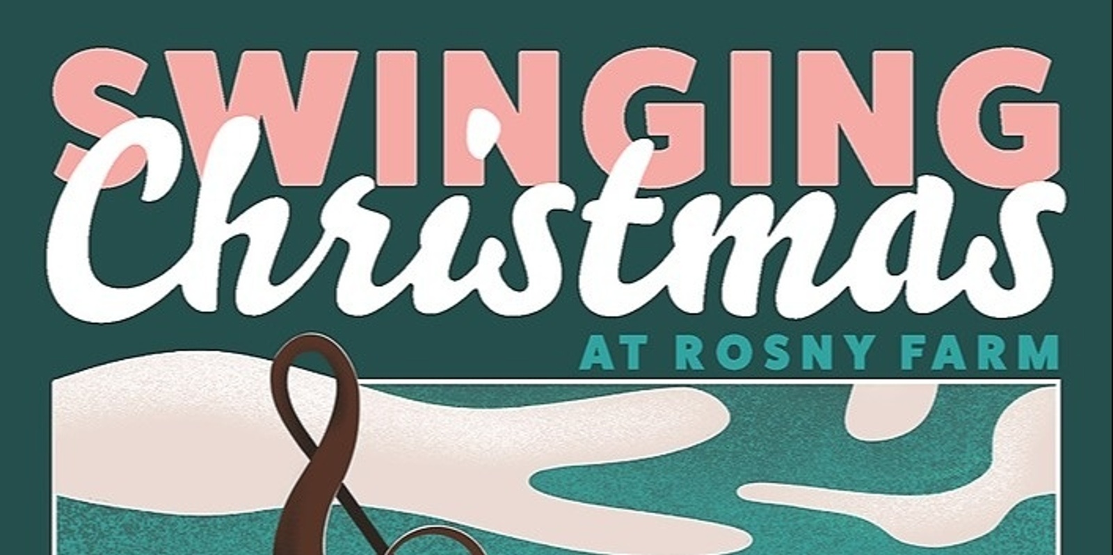 Banner image for Rescheduled Swinging Christmas at Rosny Farm