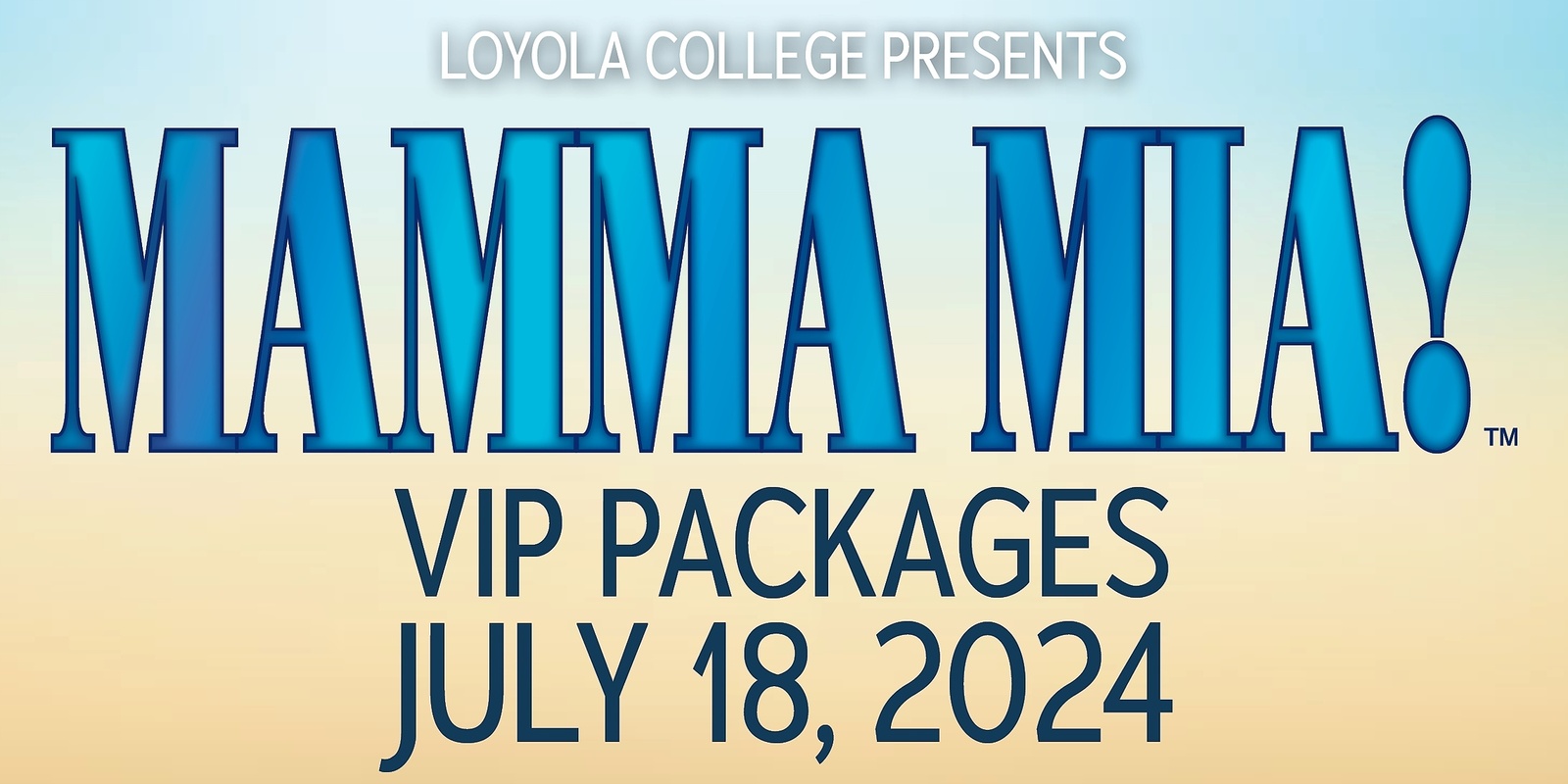 Banner image for VIP Tickets: Loyola College Presents: 'Mamma Mia!'