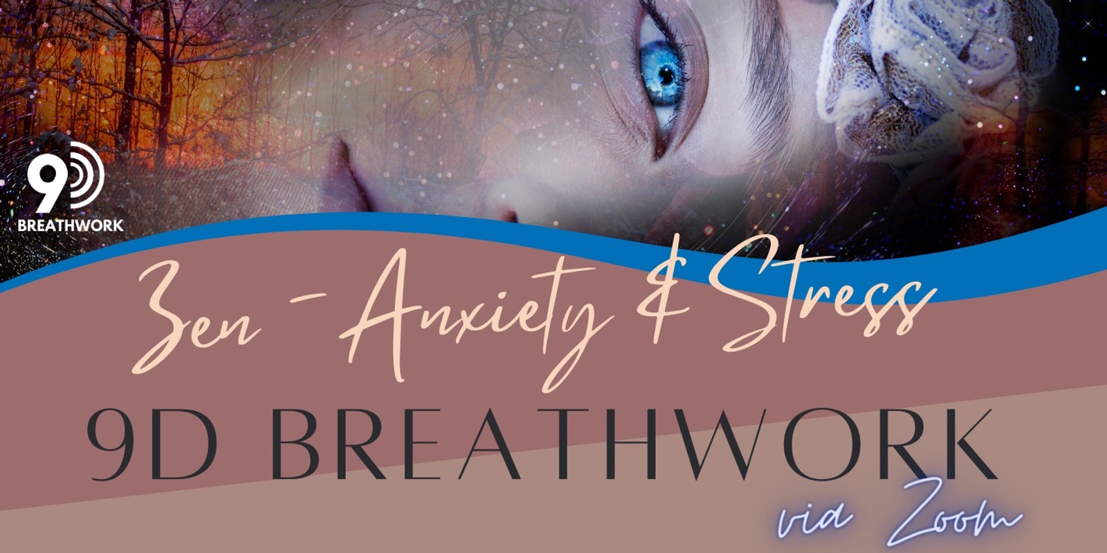 Banner image for  'ZEN' 9D Breathwork Journey - for Stress & Anxiety