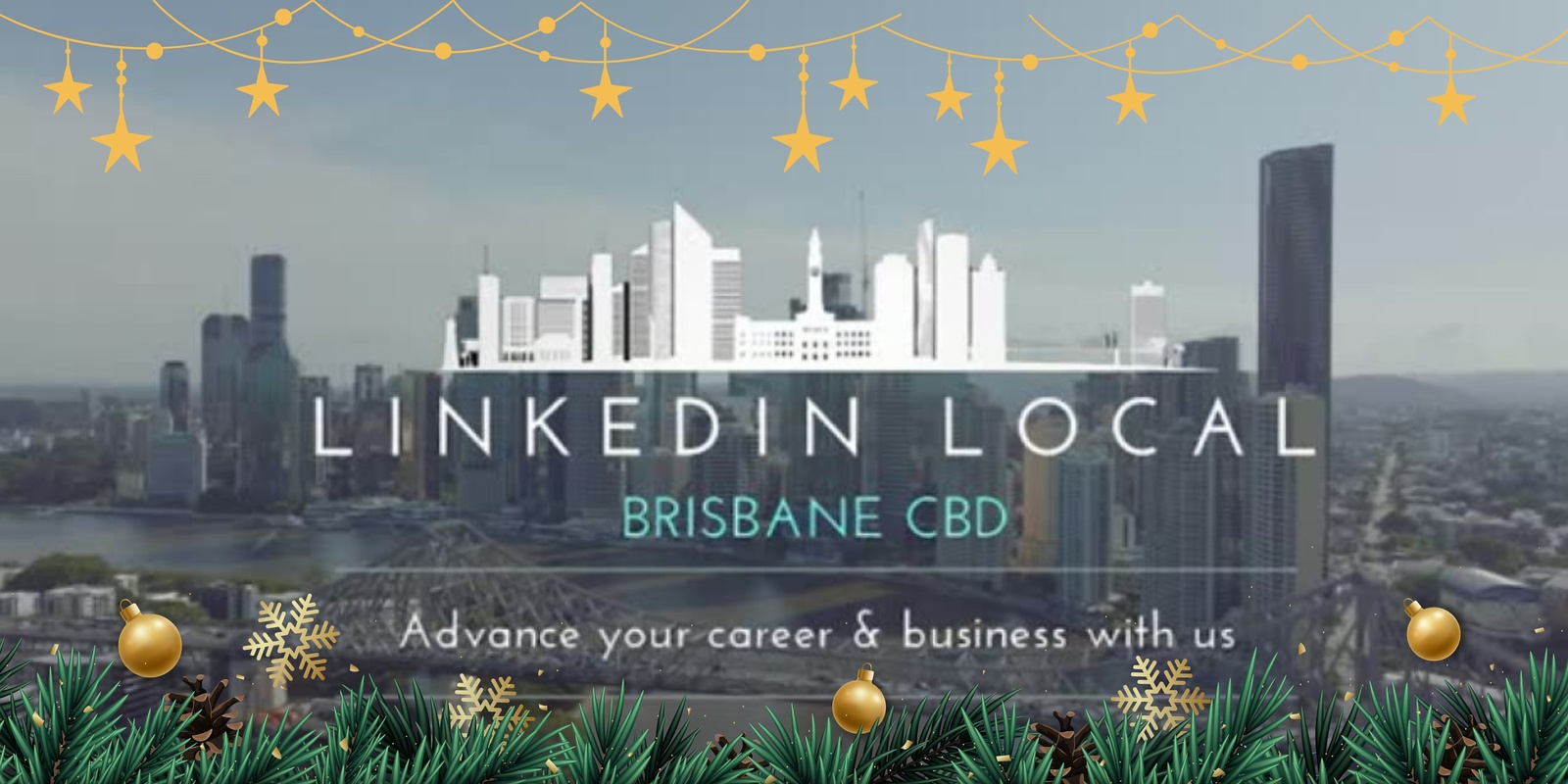 Banner image for  LinkedIn Local Brisbane CBD -  End Of Year Event - Wednesday 27 Nov 