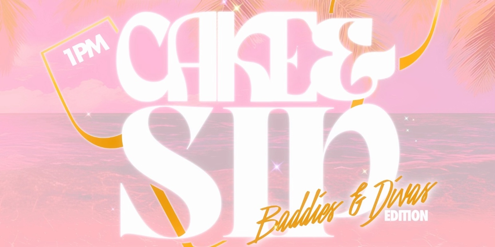 Banner image for R&B only Cake & Sip