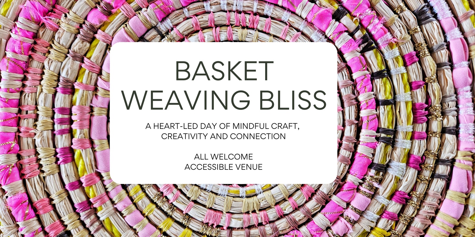 Banner image for Basket Weaving Bliss - A Day of Craft, Creativity, and Connection