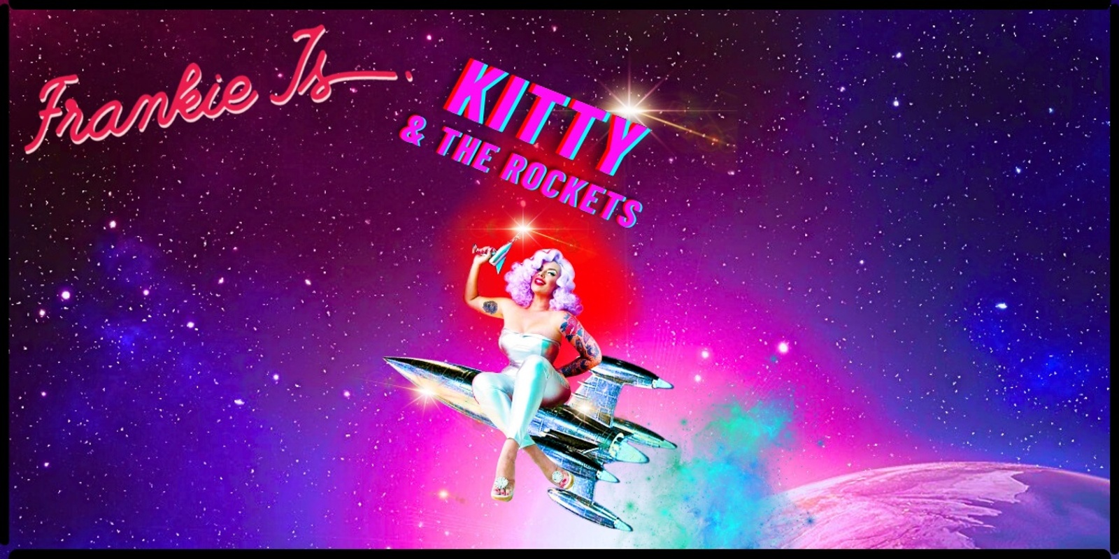 Banner image for KITTY & THE ROCKETS - LIVE @ FRANKIE Js