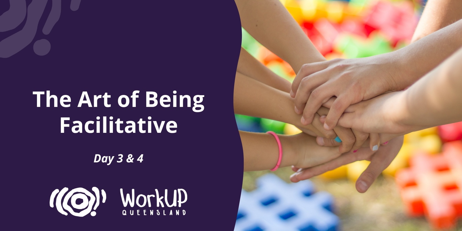 Banner image for The Art of Being Facilitative Day 3 & 4