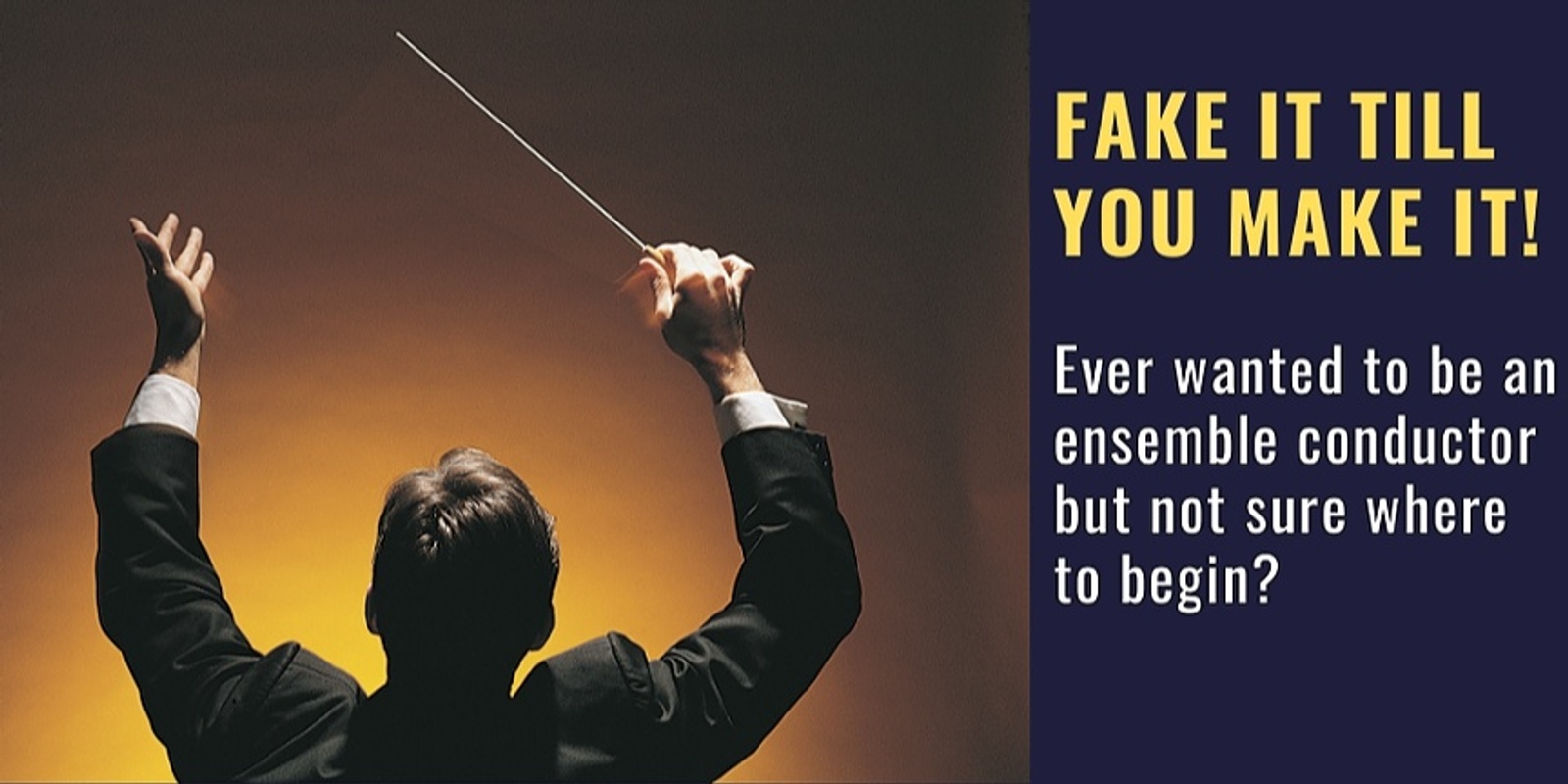 Banner image for Hume Conservatorium: Fake it Till you Make it Workshop