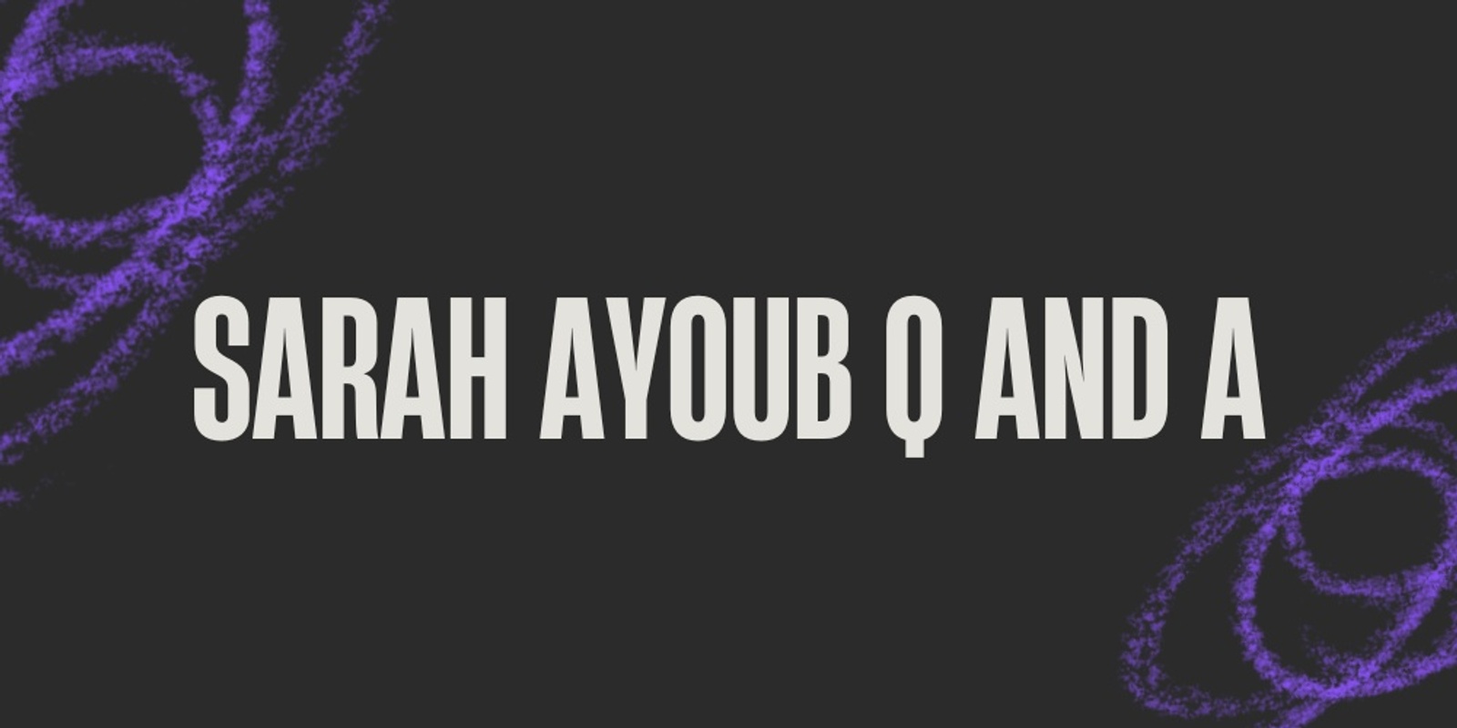 Banner image for Q and A with Sarah Ayoub