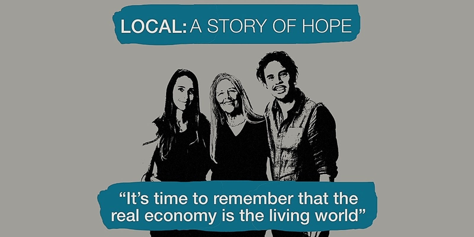 Banner image for LOCAL: A Story of Hope film launch with Damon Gameau, Ella Noah Bancroft, Helena Norberg-Hodge, and Satish Kumar