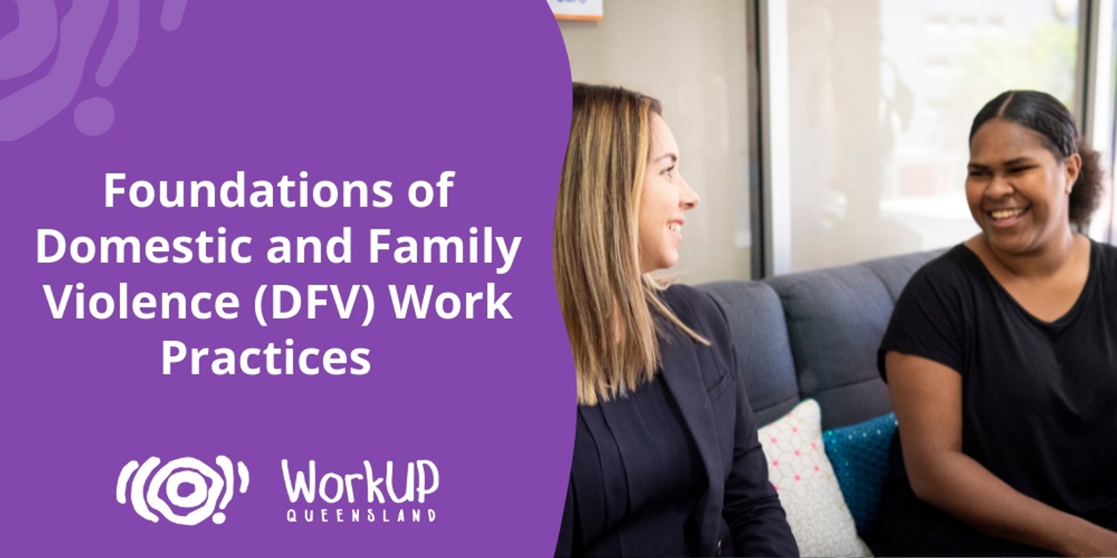 Banner image for Foundations of Domestic and Family Violence (DFV) Work Practices  - Three Part Series (Online)