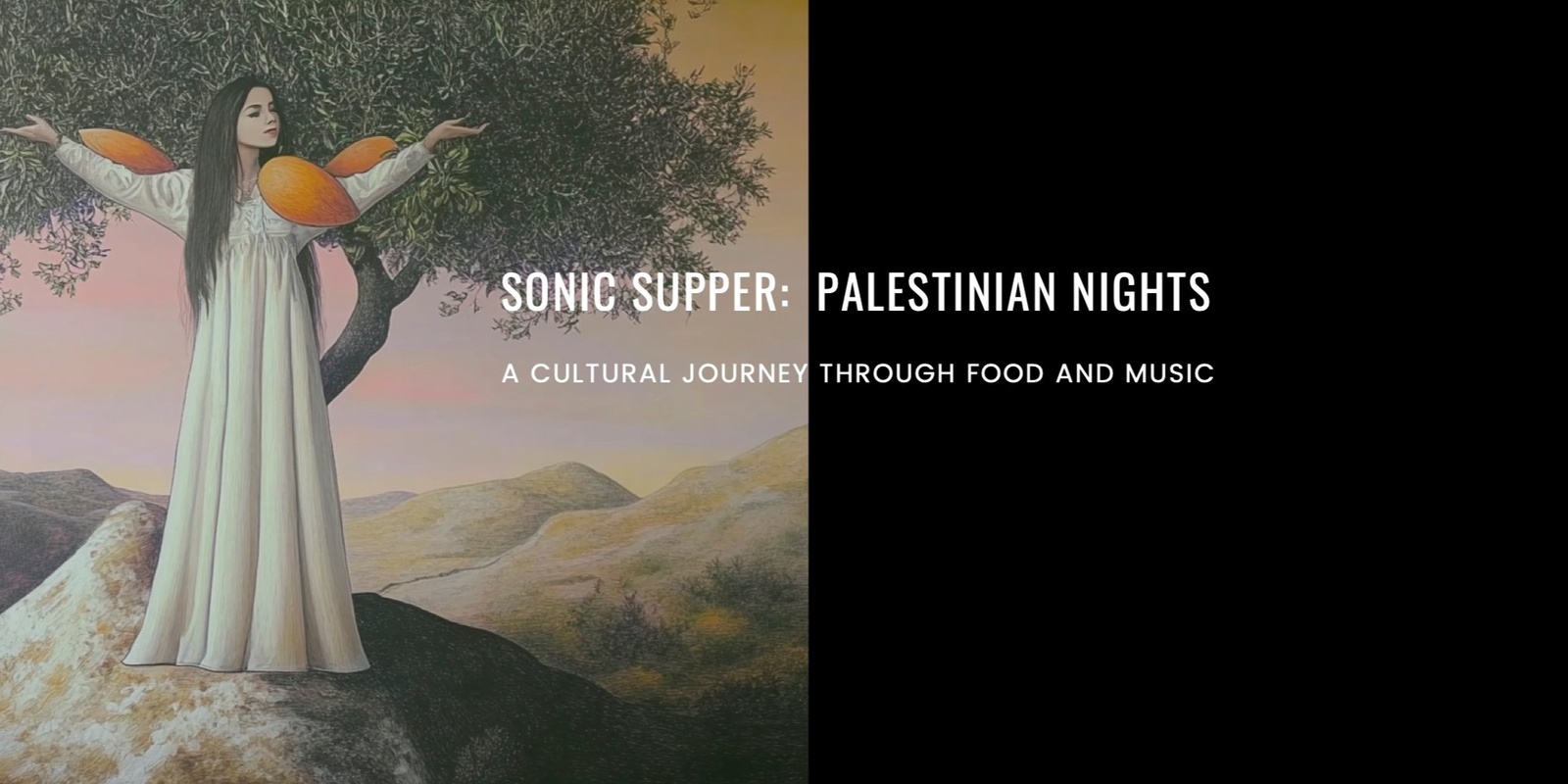 Banner image for Sonic Supper: Palestinian Nights – A cultural journey through food and music