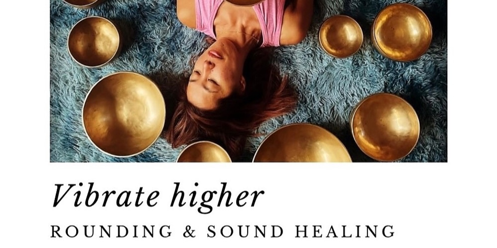 Banner image for Vibrate Higher : Rounding & Sound healing for Vedic/TM Meditators