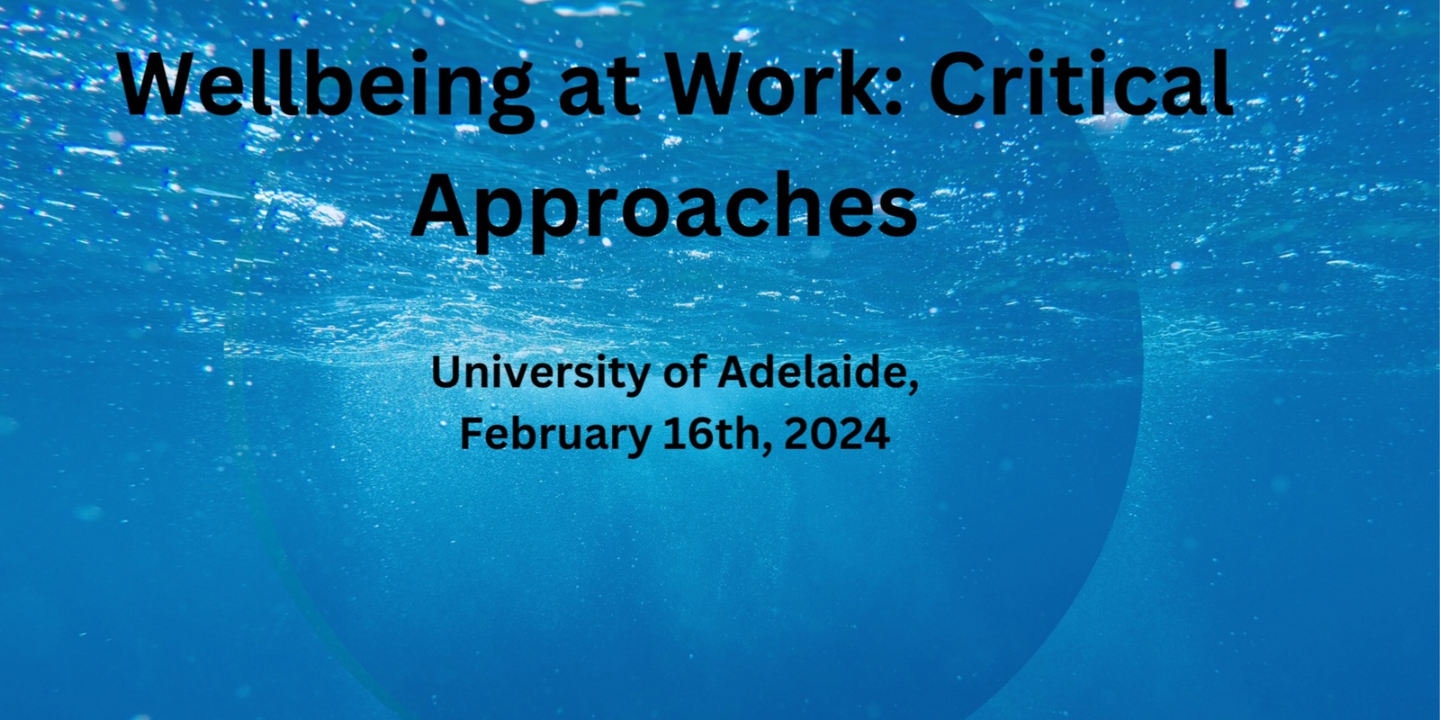 Banner image for Wellbeing at Work: Critical Approaches  