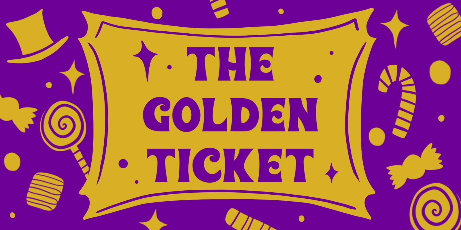 Banner image for The Golden Ticket Cast Two