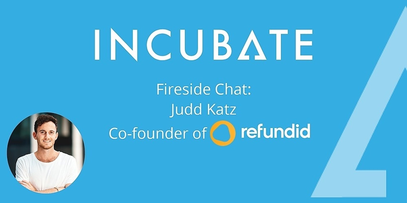 Banner image for Founder Talks: Fireside Chat with Judd Katz Co-founder of Refundid