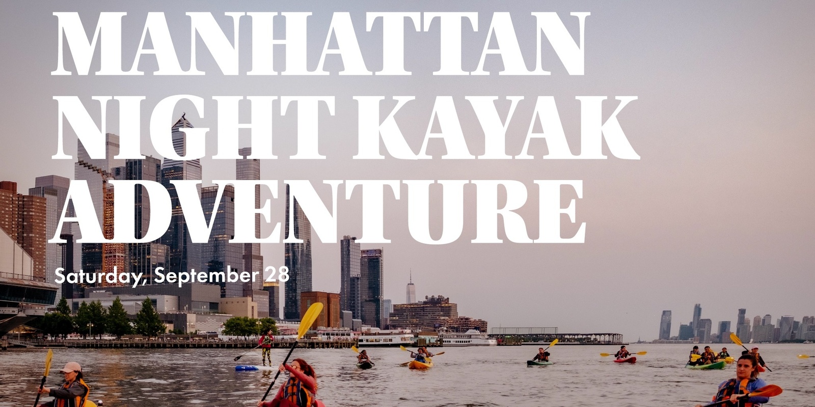 Banner image for Manhattan Night Kayak Adventure 2024