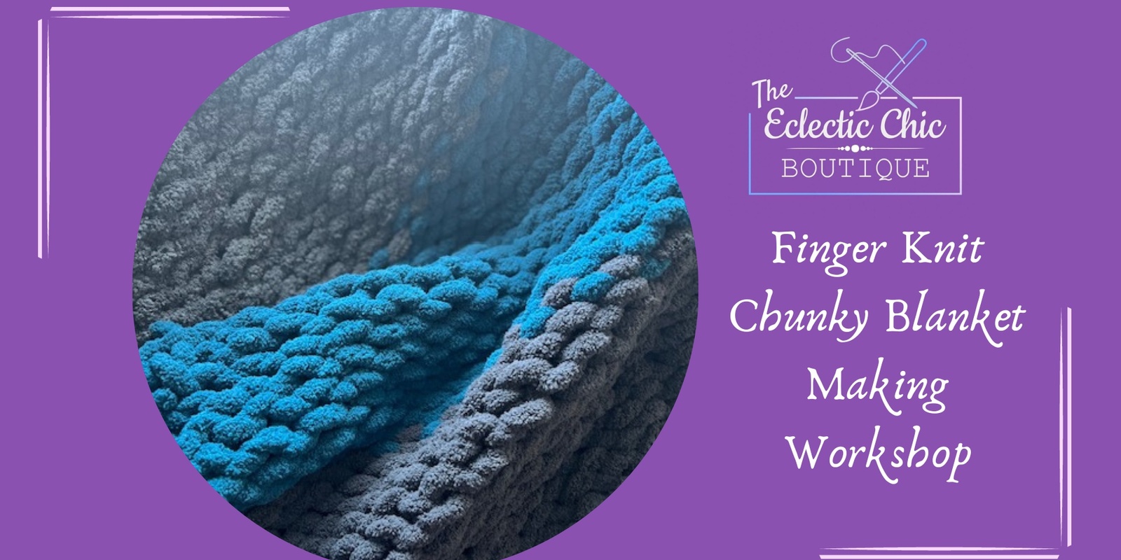 Banner image for Finger Knit Chunky Blanket Making Workshop