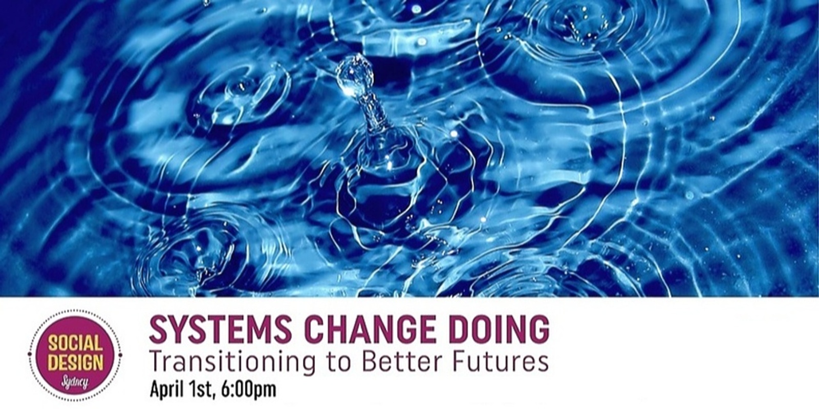 Banner image for Systems Change Doing : Transitioning to Better Futures