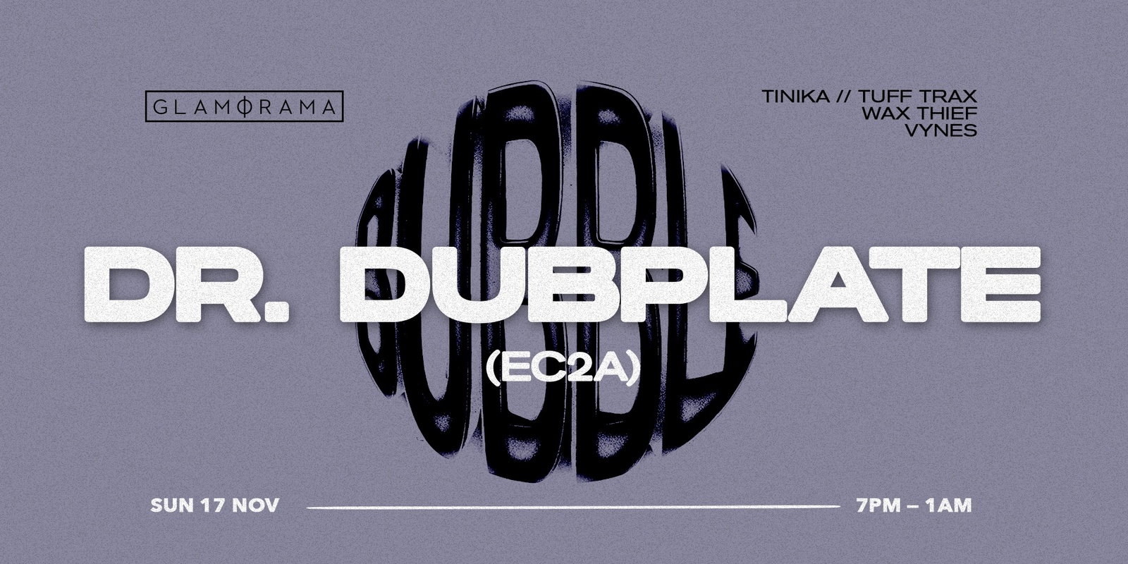 Banner image for Glam x Bubble pres. Dr Dubplate (UK)