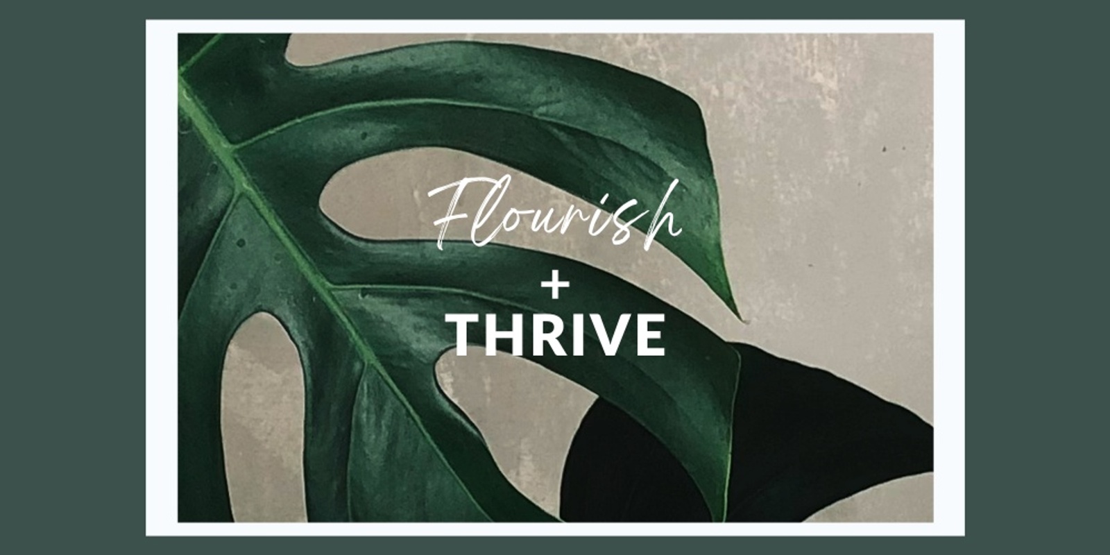 Banner image for Flourish + Thrive