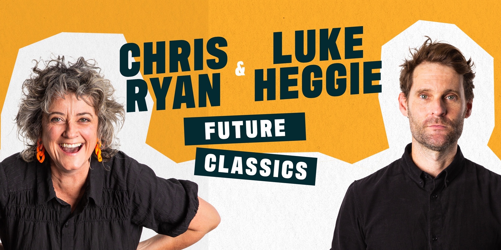 Banner image for Future Classics w/ Luke Heggie & Chris Ryan