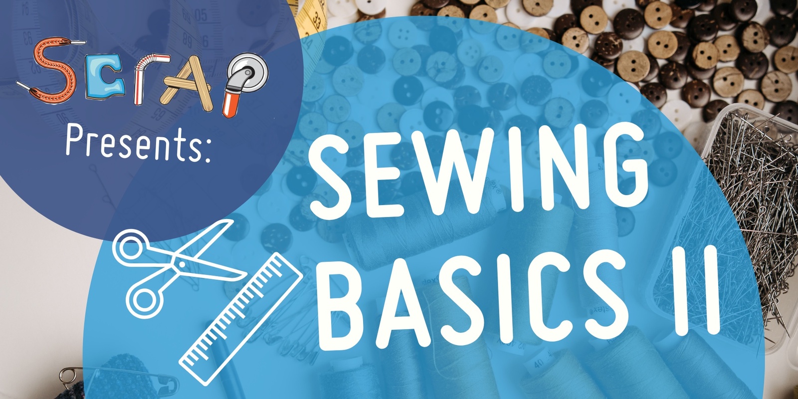 Banner image for Sewing Basics II: Construction and Patterns - The Basic Tote, with SCRAP!