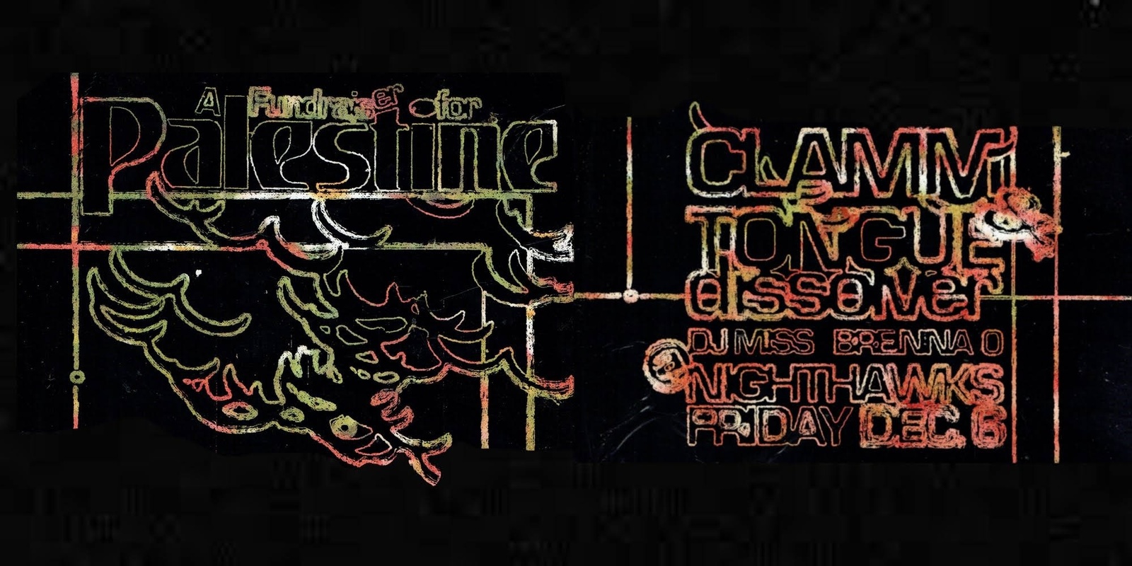 Banner image for A Fundraiser for Palestine - with Clamm and Tongue Dissolver at Nighthawks