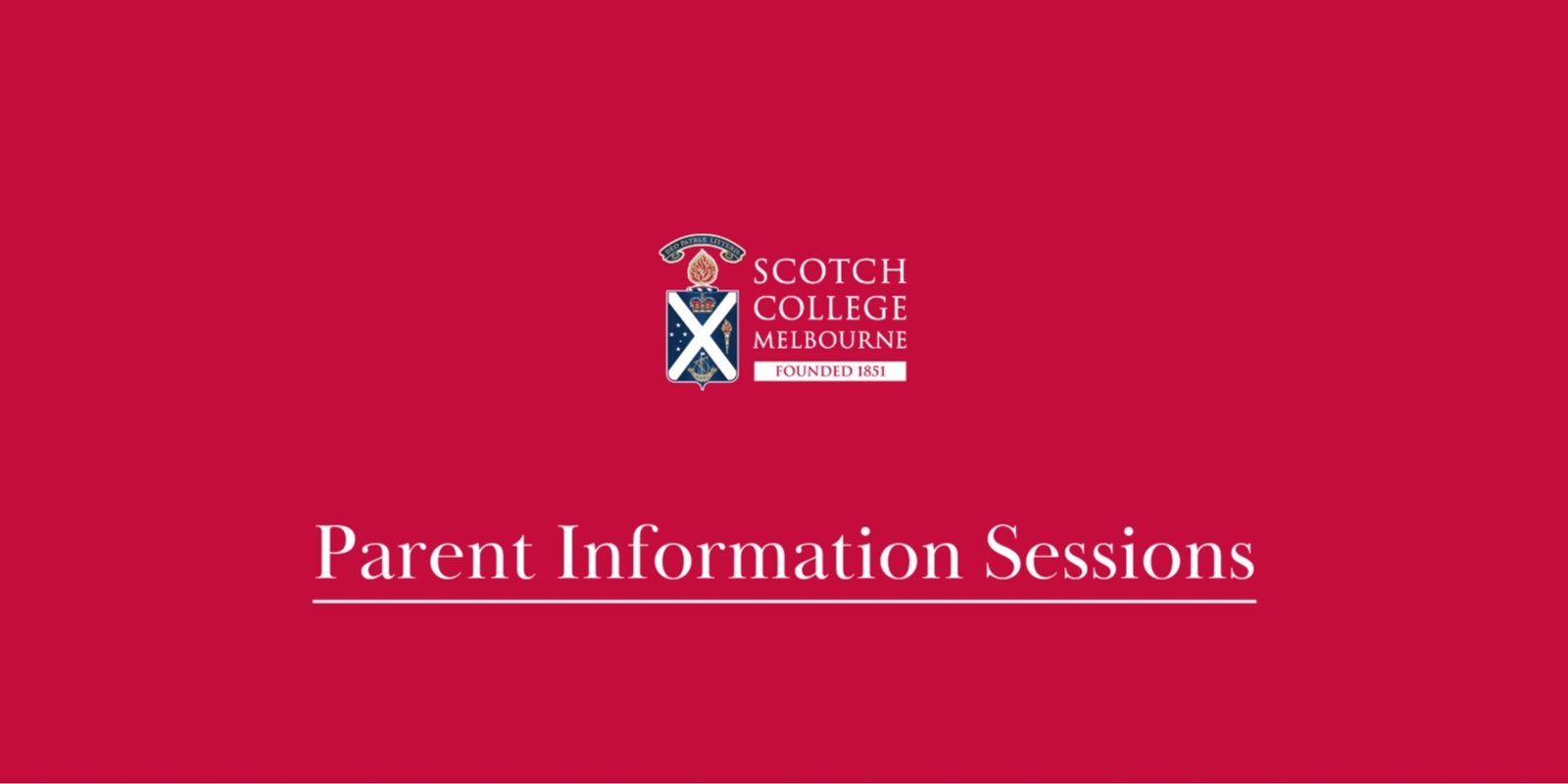 Banner image for Scotch College Melbourne Parent Information Session