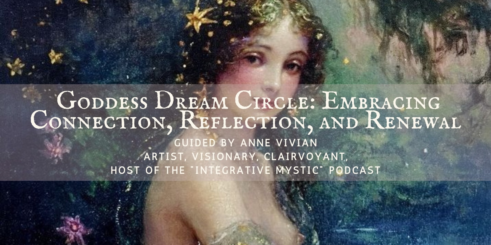 Banner image for Goddess Dream Circle: Embracing Connection, Reflection, and Renewal