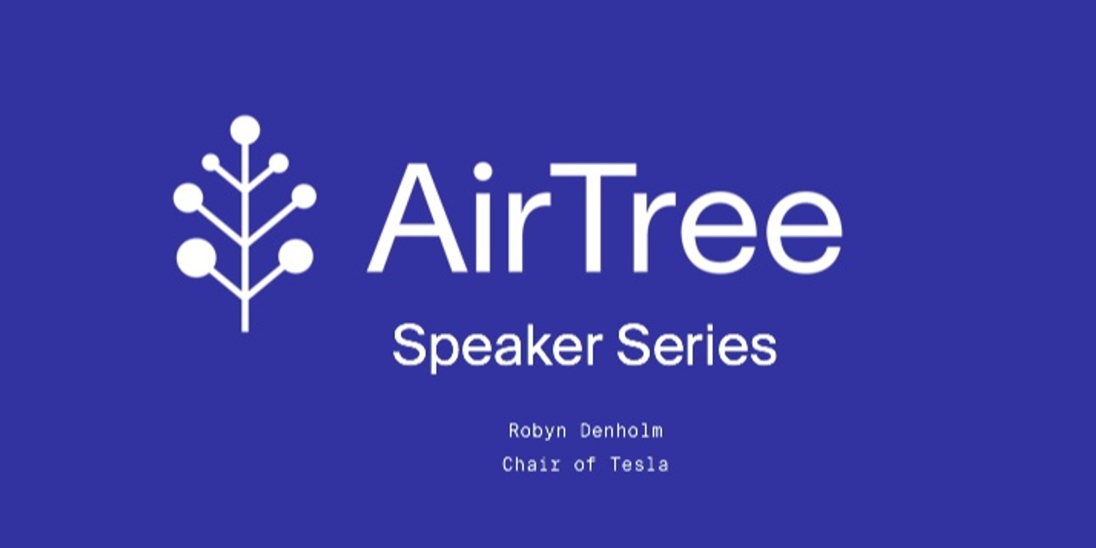 Banner image for AirTree Speaker Series: Robyn Denholm, Chair of Tesla