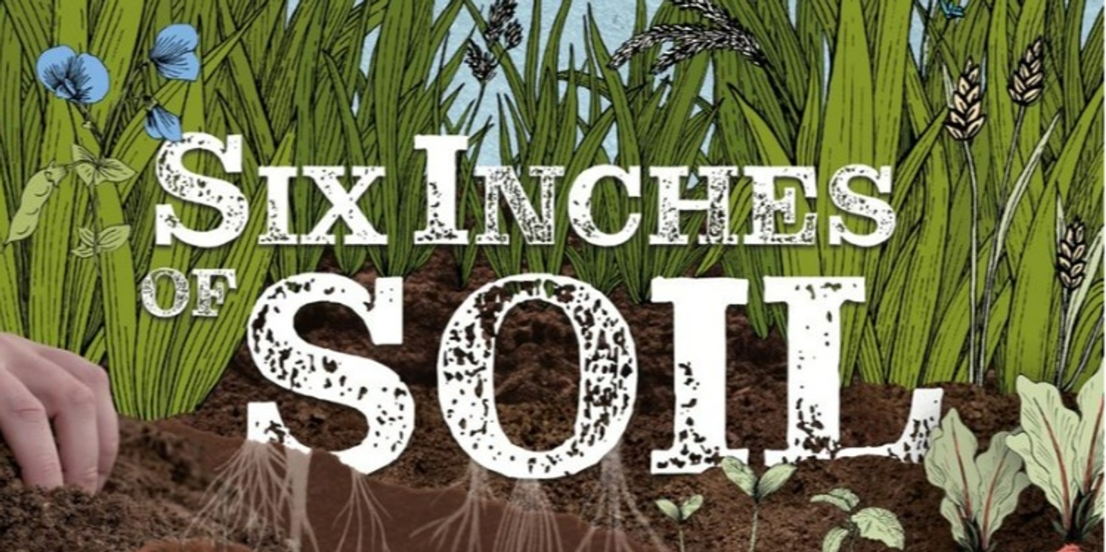 Banner image for Six Inches of Soil Screening 
