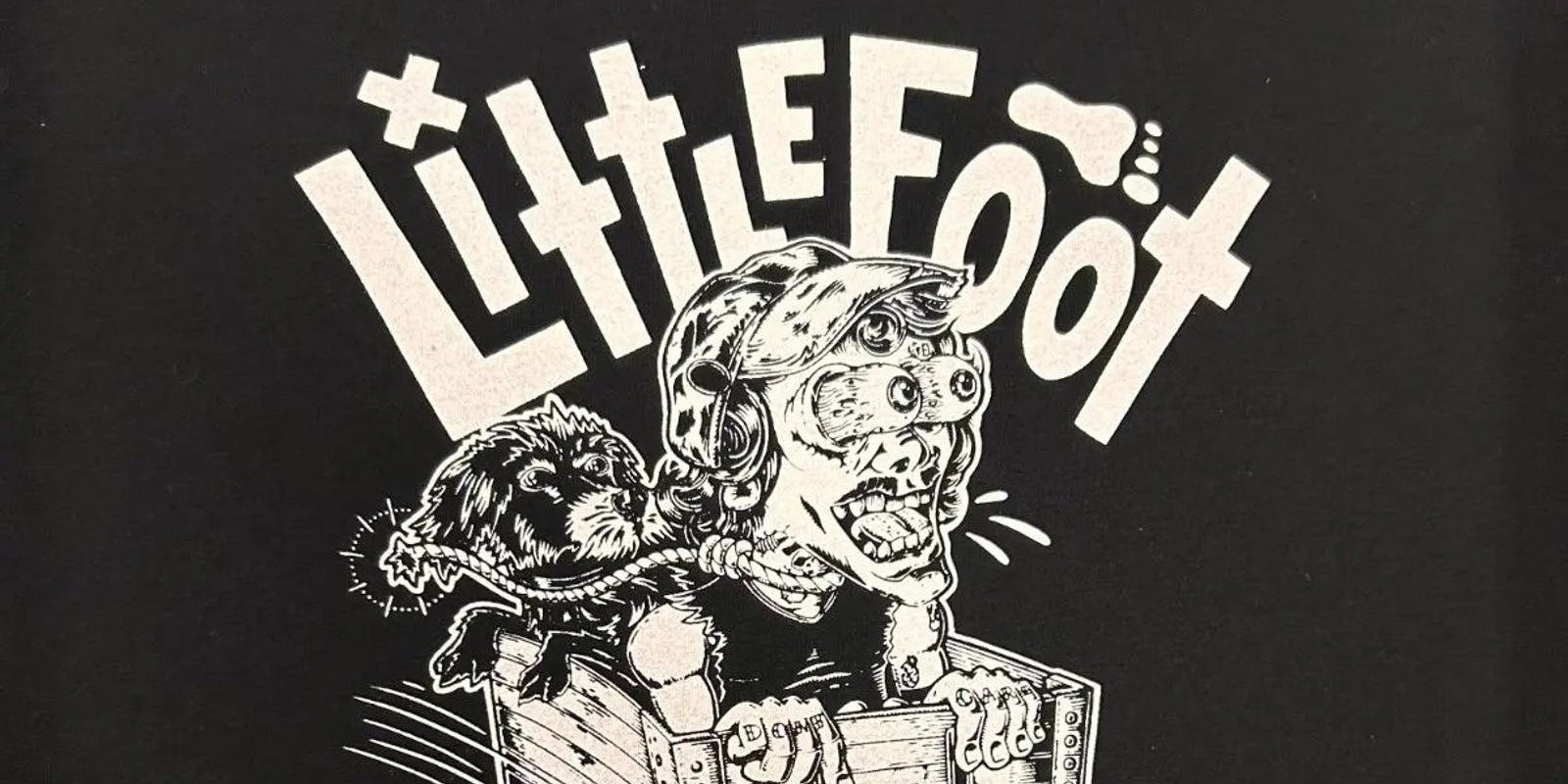 Banner image for Little Foot, Black Eyed Vermillion, Dirty Charley