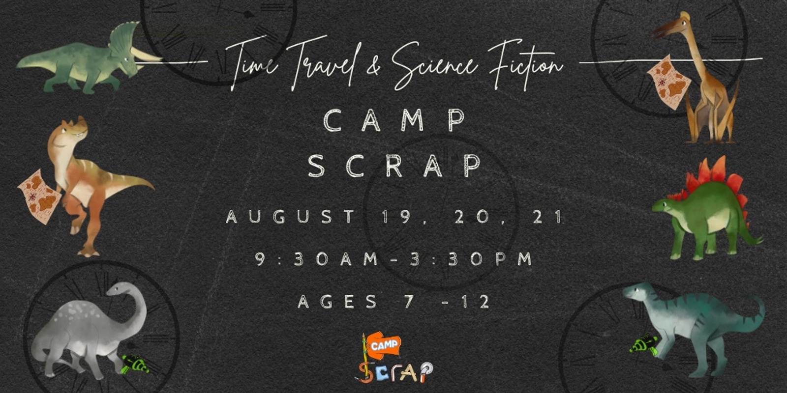 Banner image for Camp Scrap! Time Travel and Science Fiction Camp - August 19th, 20, 21