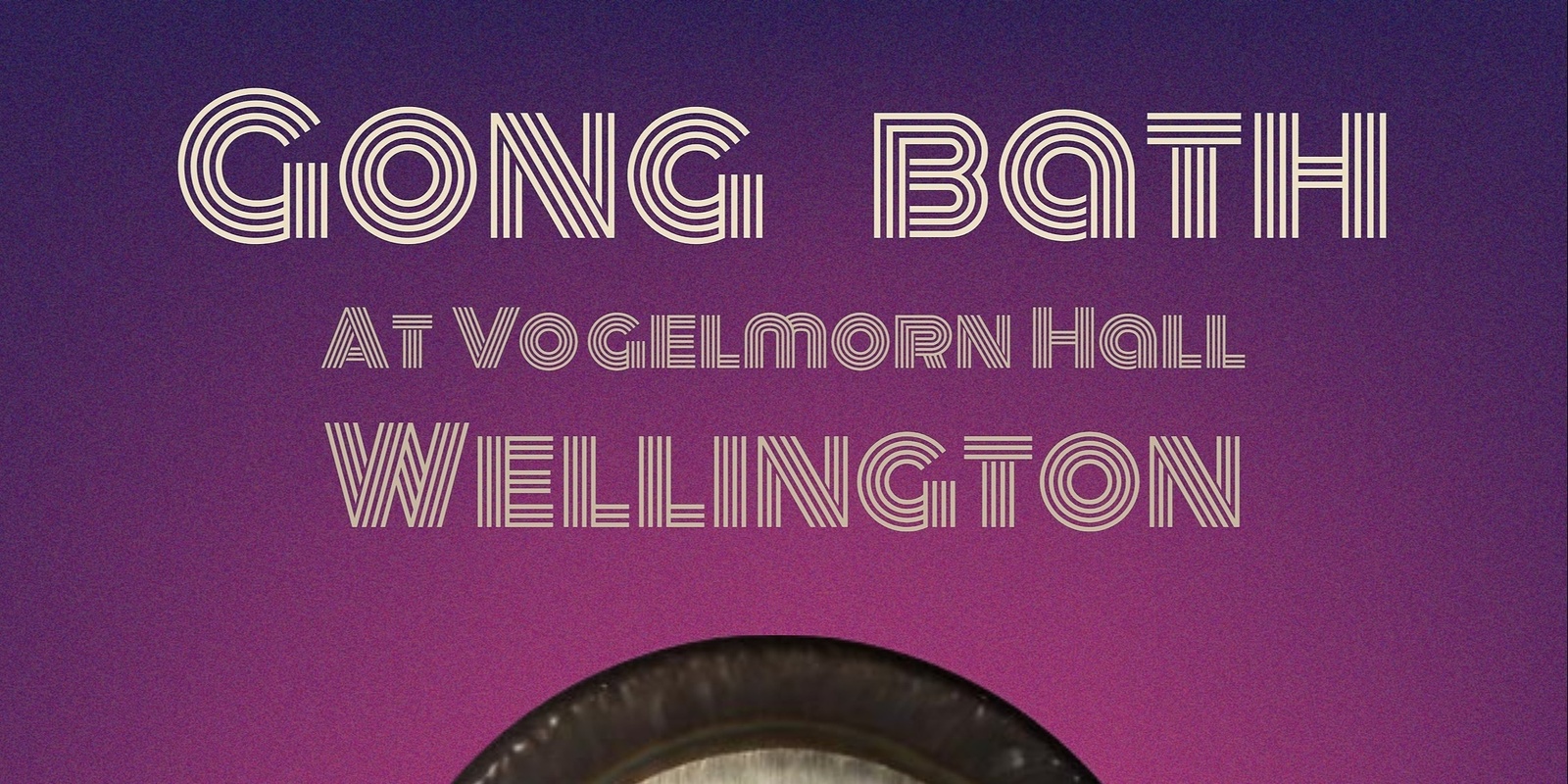 Banner image for Gong Bath at Vogelmorn Hall, Wellington