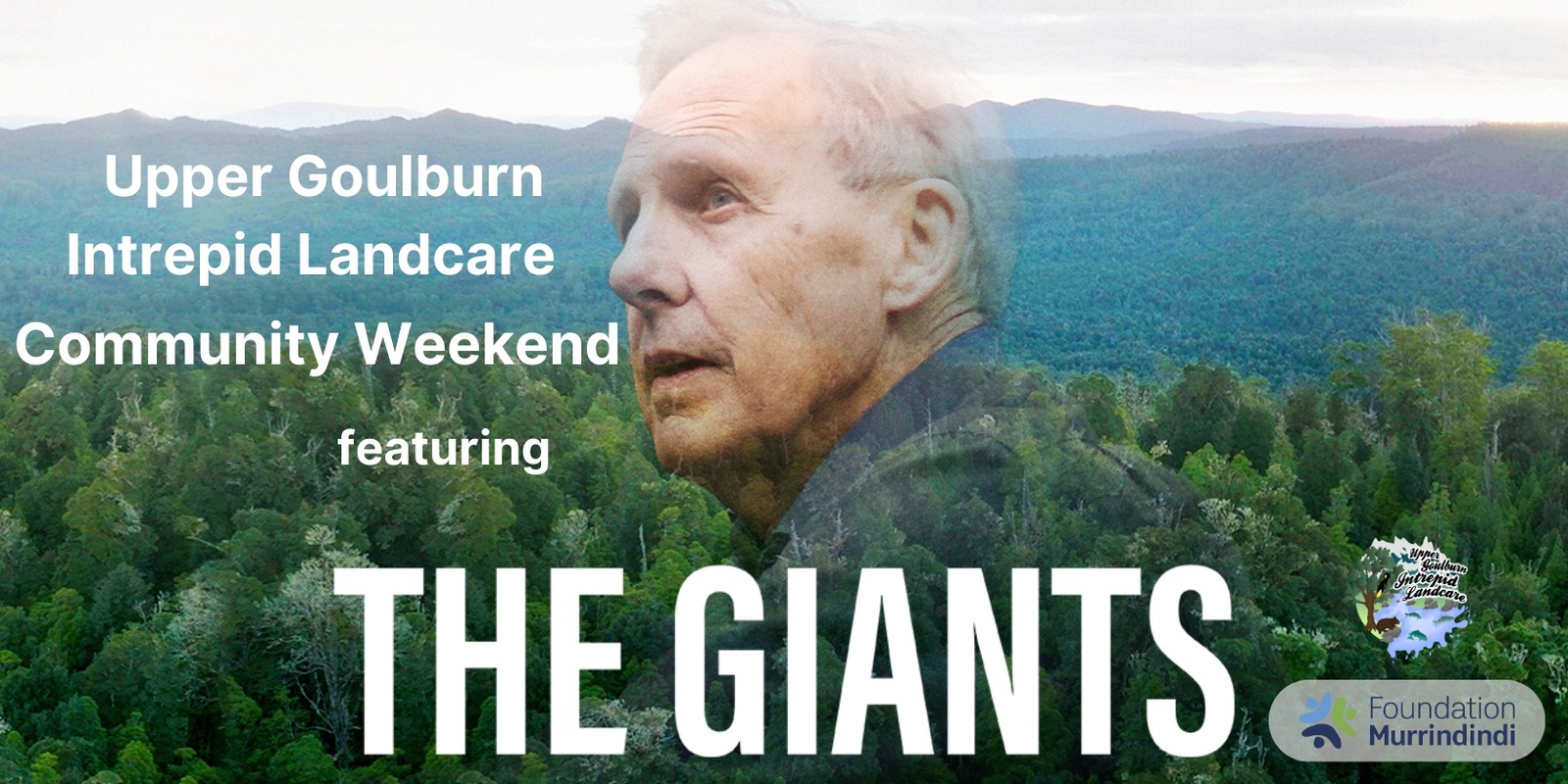 Banner image for Upper Goulburn Intrepid Landcare Community Weekend featuring THE GIANTS