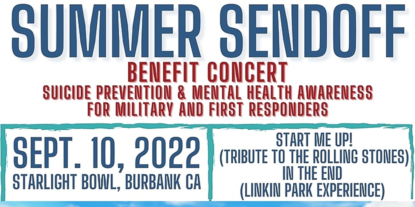 Banner image for Summer Sendoff - Benefit Concert for Suicide Prevention Awareness for Military and First Responders (feat. In The End - A Linkin Park Experience AND Start Me Up! - A Tribute to the Rolling Stones)