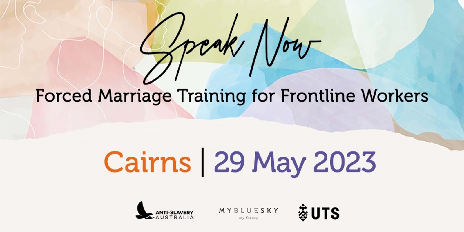 Banner image for Speak Now: Forced Marriage Training for Frontline Workers | CAIRNS | 29 May 2023