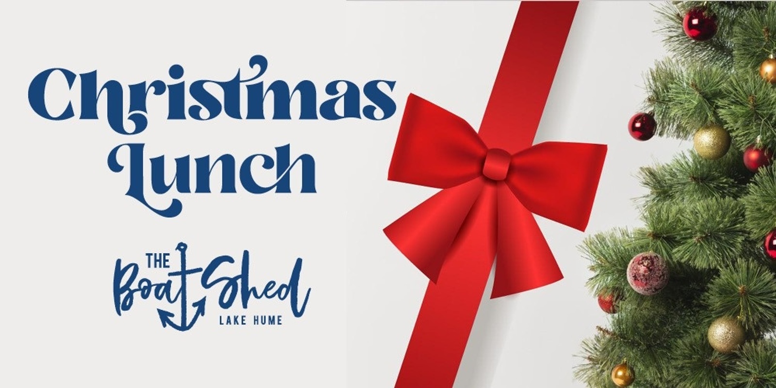 Banner image for The Boat Shed Lake Hume Christmas Lunch 2023 - First Sitting - 11am - 1pm - SOLD OUT!!!