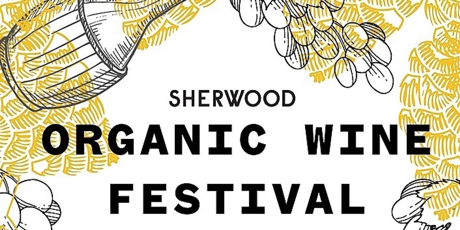 Banner image for Sherwood Organic Wine Festival