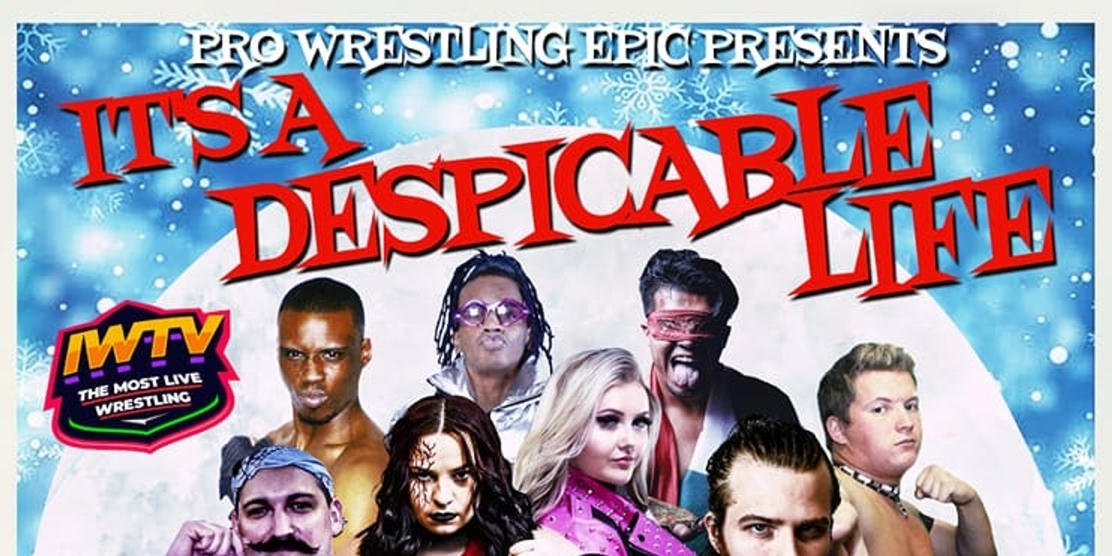 Banner image for Pro Wrestling Epic presents It's A Despicable Life