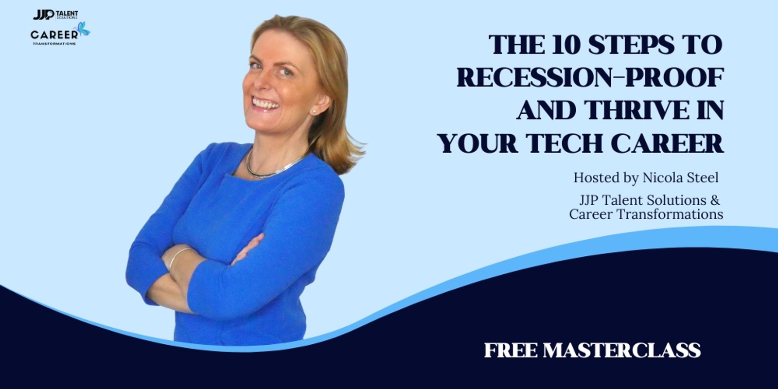 Banner image for 10 Steps to Recession Proof and Thrive in Your Tech Career - FREE MASTERCLASS