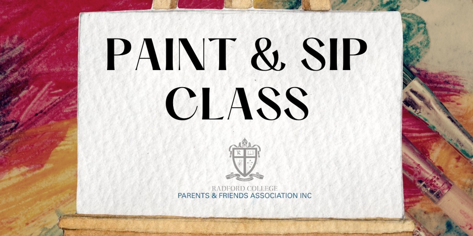 Banner image for Radford College Parents & Friends Paint & Sip Class 