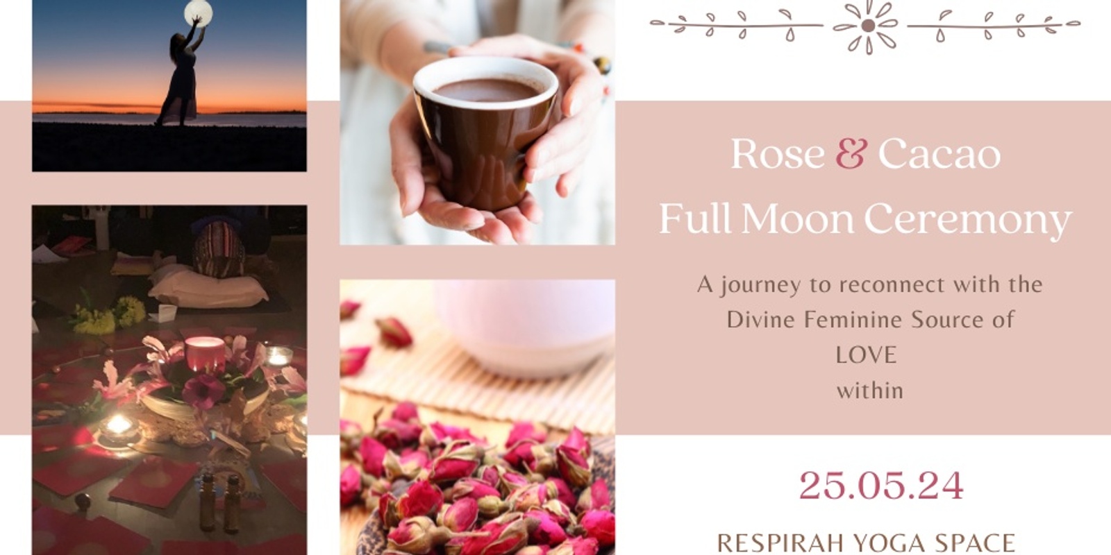 Banner image for Rose & Cacao Full Moon Ceremony ~ I am LOVE