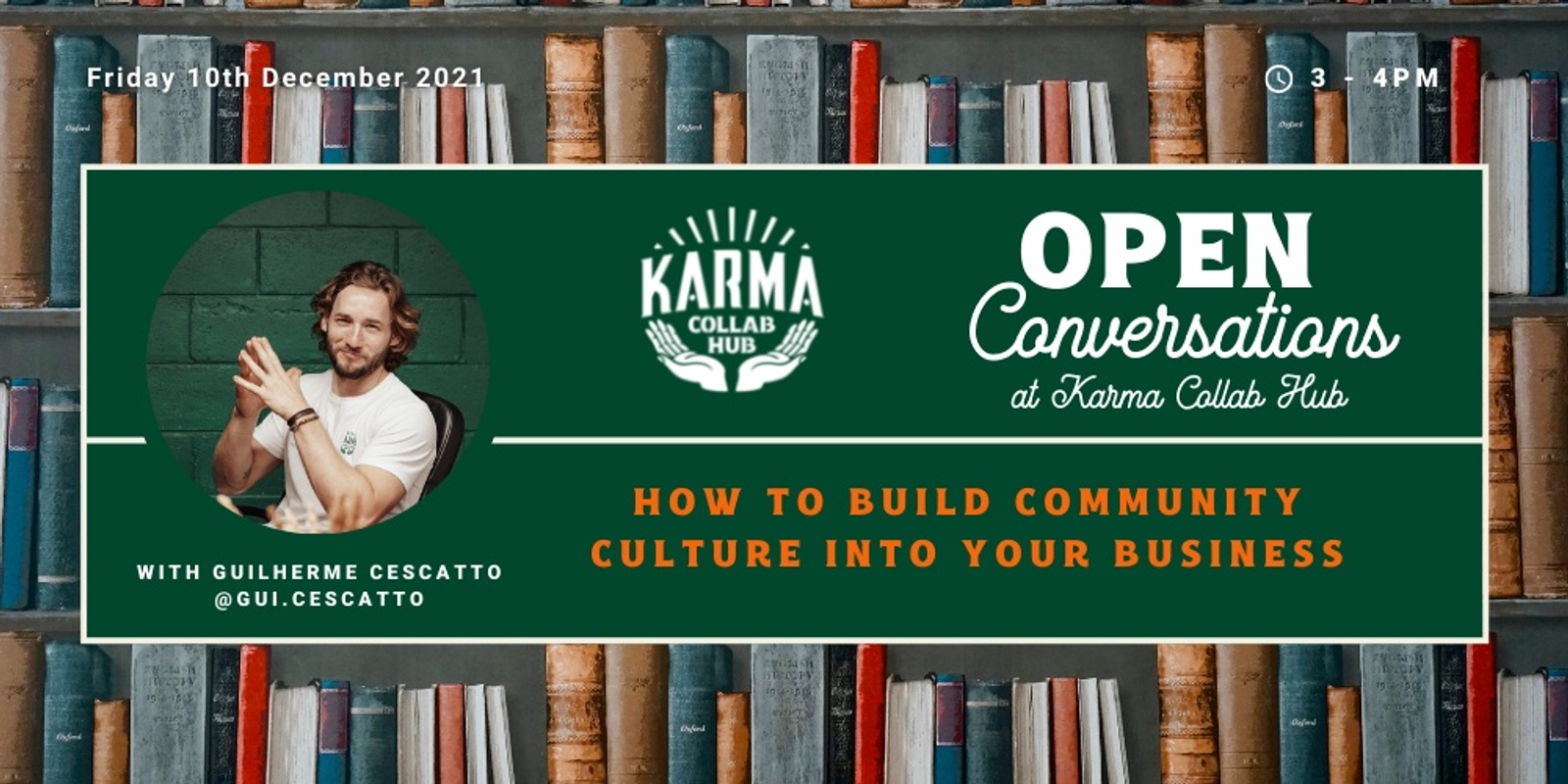 Banner image for HOW TO BUILD COMMUNITY CULTURE IN YOUR BUSINESS | Open Conversation at Karma Collab Hub