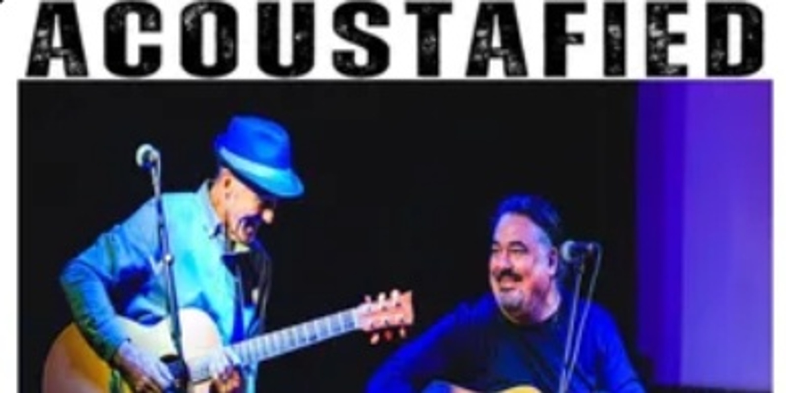 Banner image for ACOUSTAFIED - Michael Vdellli and Andrew McIlroy