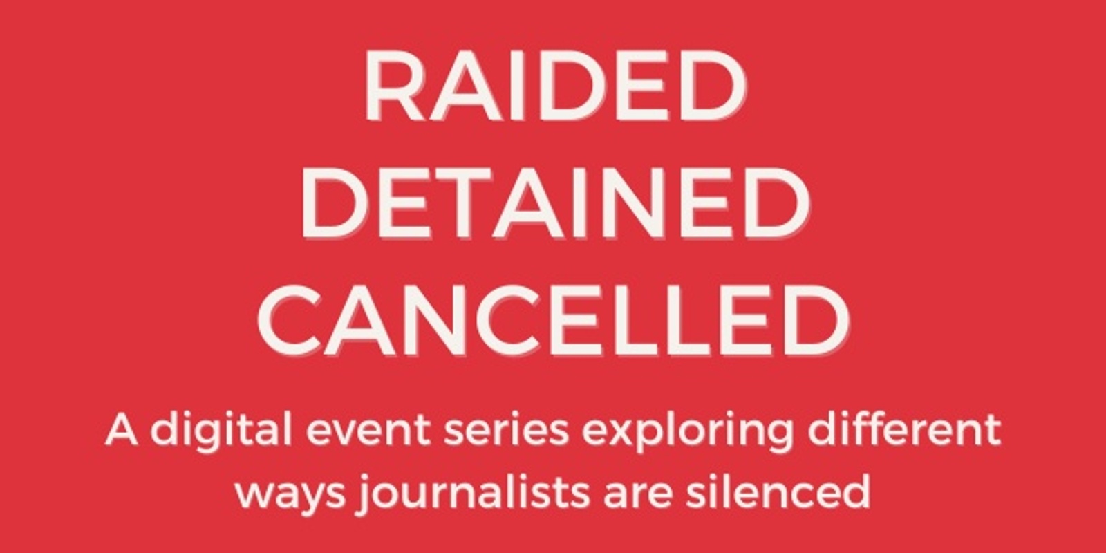 Banner image for Raided, Detained, Cancelled | Episode 1 - Raided