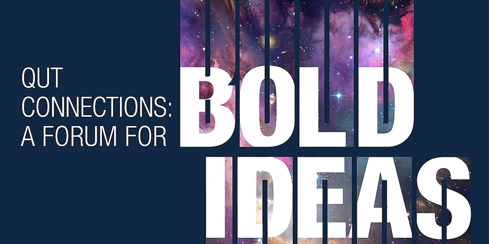 Banner image for QUT Connections: a forum for bold ideas - livestream