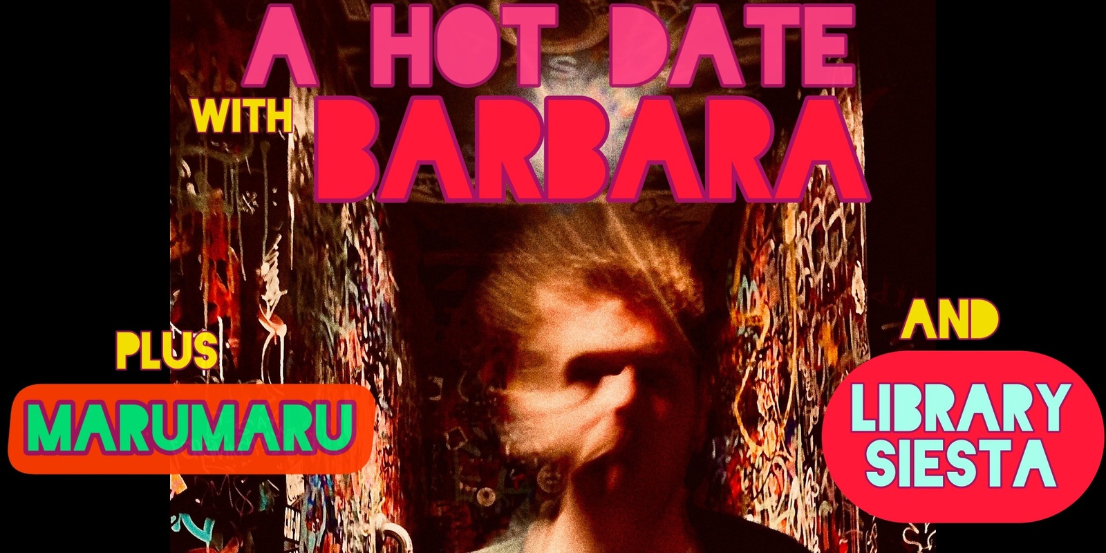 Banner image for A Hot Date with BARBARA w/ Marumaru & Library Siesta