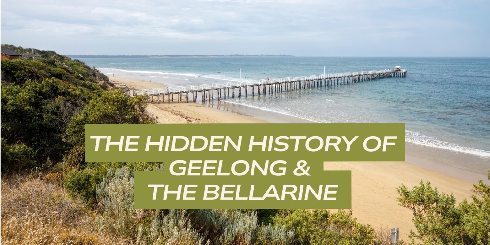 Banner image for The Hidden History of Geelong & The Bellarine