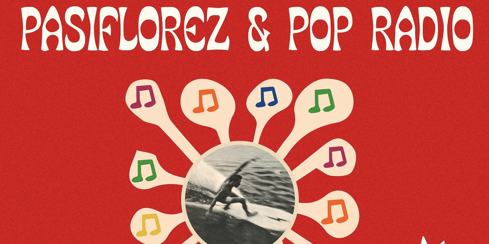 Banner image for Pasiflorez & Pop Radio Live In Crescent Head @ The Station Boardstore