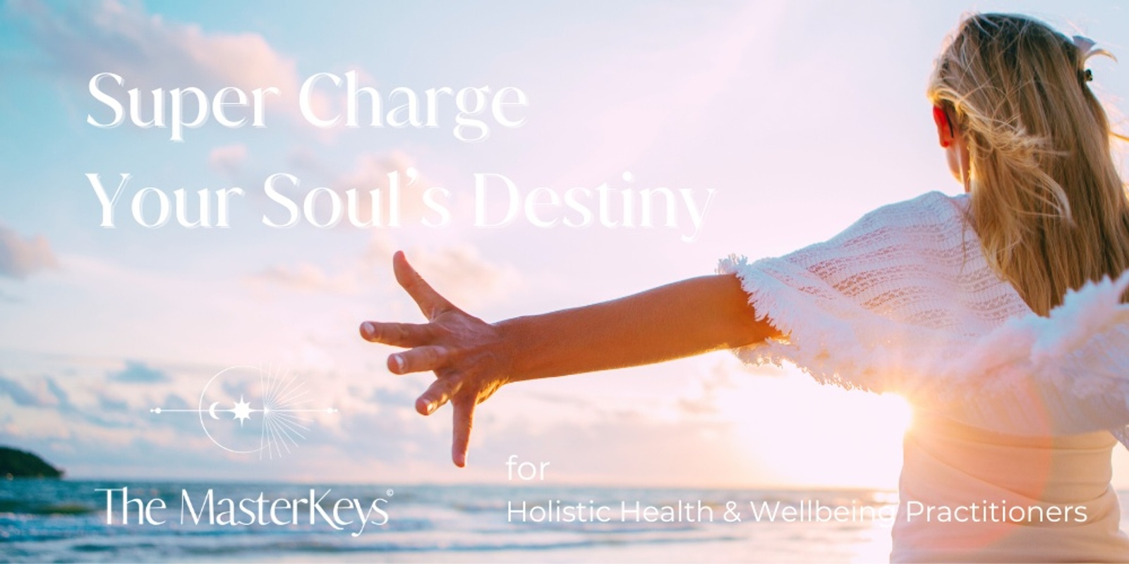 Banner image for Super Charge Your Soul's Destiny - Tauranga 