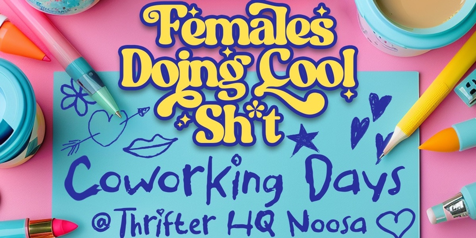 Banner image for Females Doing Cool Shit Monthly Co-Working Fri-YAYs